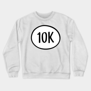 10K Crewneck Sweatshirt